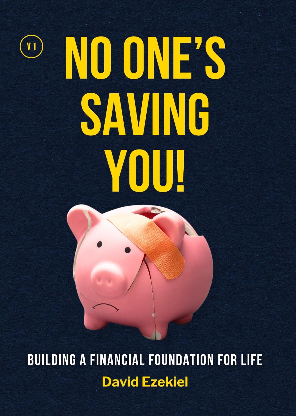 No One's Saving You! Building a Financial Foundation for Life